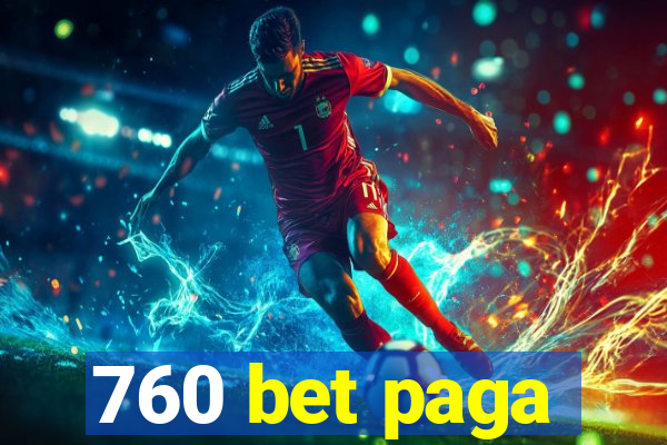 760 bet paga