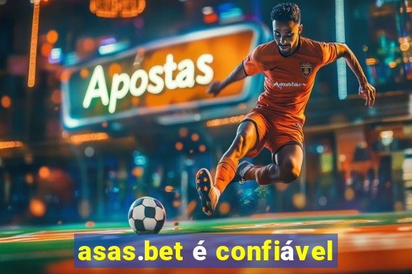 asas.bet é confiável