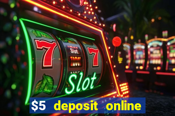 $5 deposit online casino nz