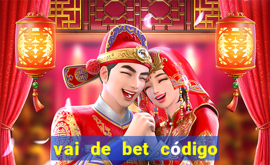 vai de bet código promocional gusttavo lima