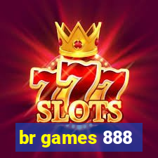 br games 888