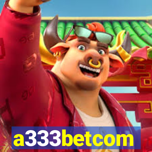 a333betcom