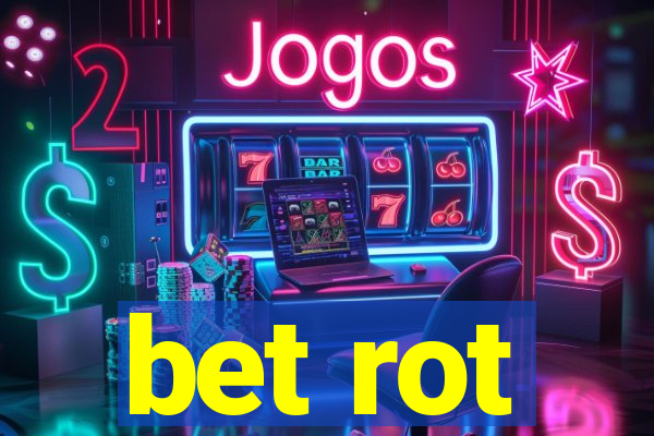 bet rot