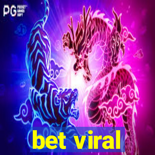 bet viral