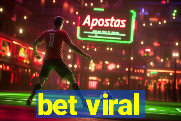 bet viral