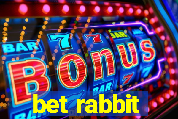 bet rabbit