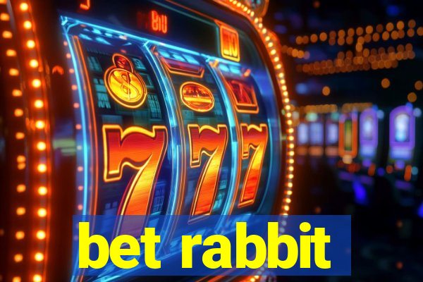 bet rabbit