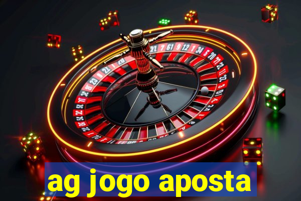 ag jogo aposta