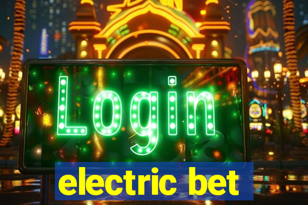 electric bet