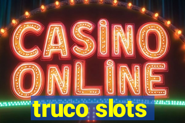 truco slots