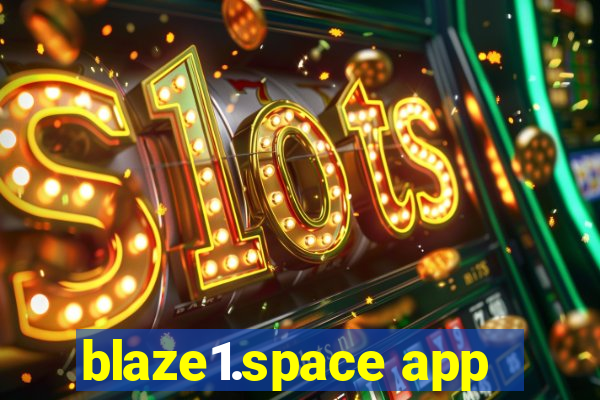 blaze1.space app