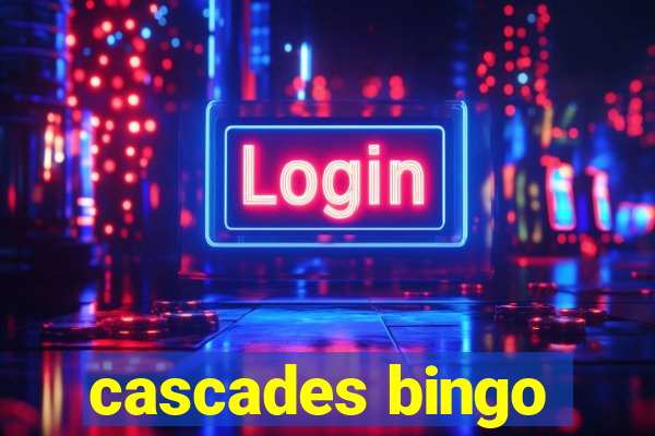 cascades bingo