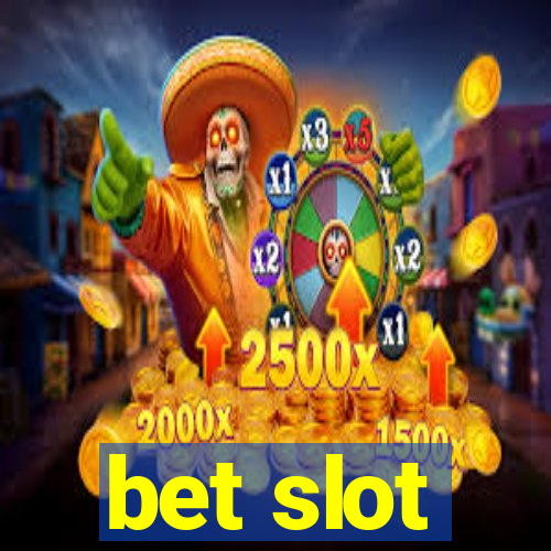 bet slot