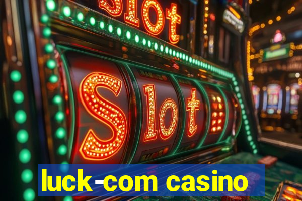 luck-com casino