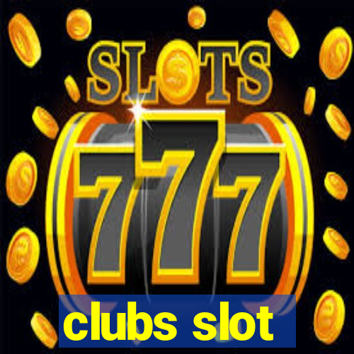 clubs slot