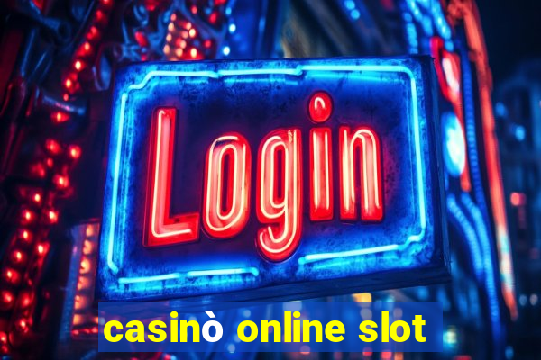 casinò online slot