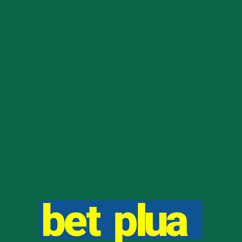 bet plua