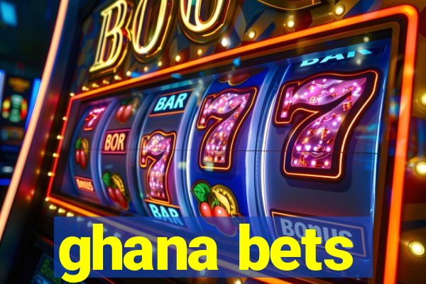 ghana bets