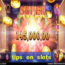 tips on slots machines in the casino