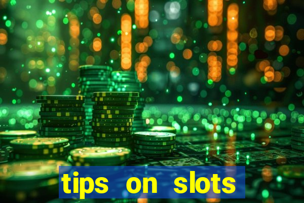 tips on slots machines in the casino