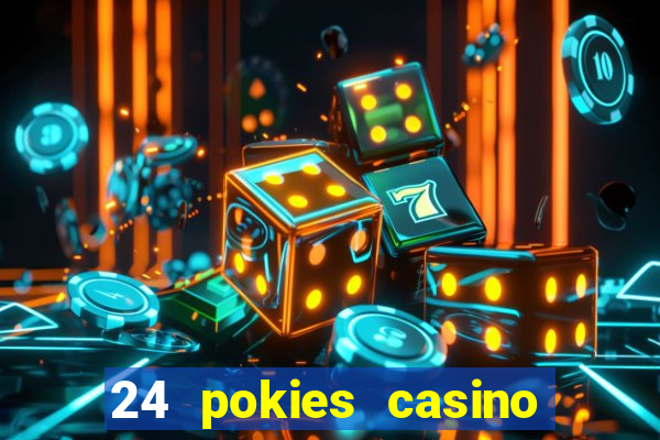 24 pokies casino no deposit bonus