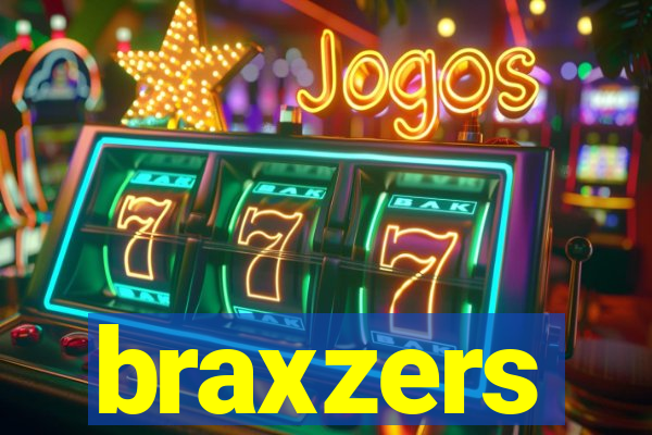 braxzers