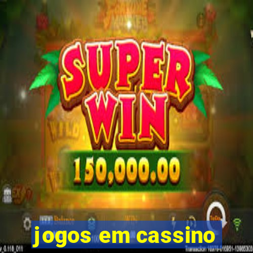 jogos em cassino