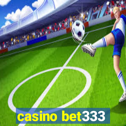 casino bet333