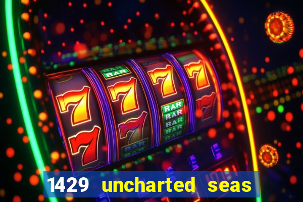 1429 uncharted seas online casinos