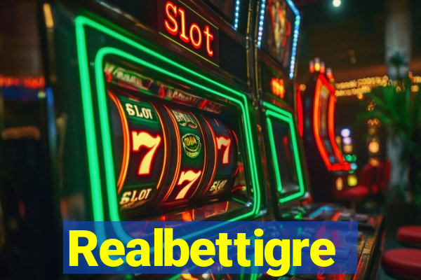 Realbettigre