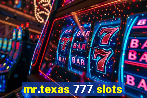 mr.texas 777 slots