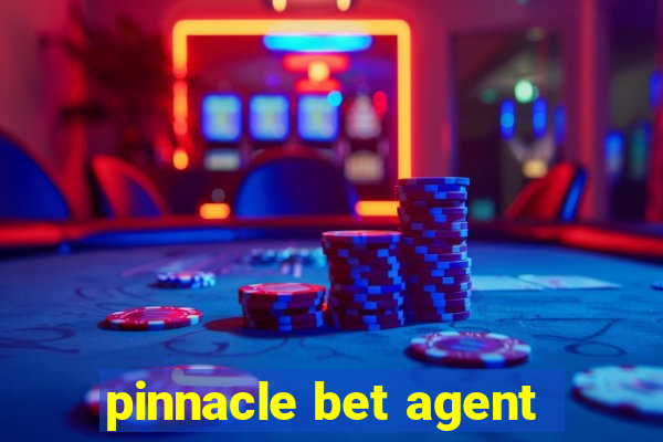 pinnacle bet agent