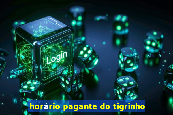 horário pagante do tigrinho