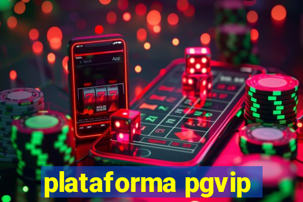 plataforma pgvip