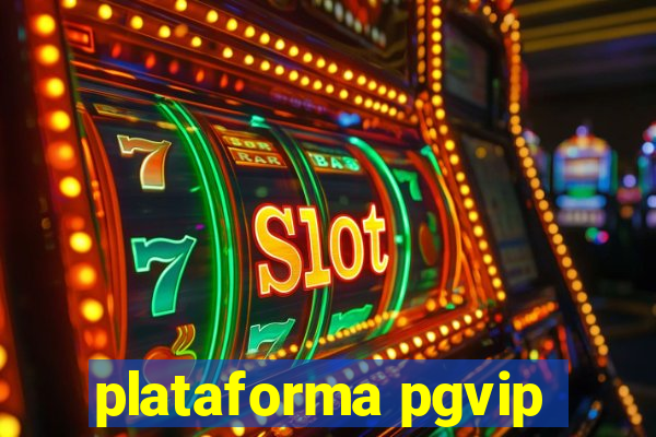 plataforma pgvip