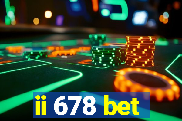 ii 678 bet