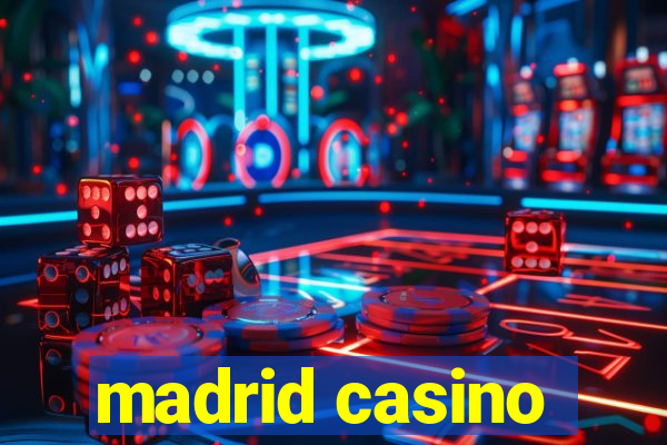 madrid casino