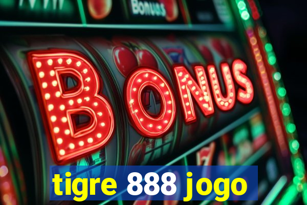 tigre 888 jogo