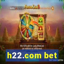 h22.com bet