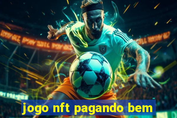 jogo nft pagando bem