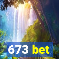 673 bet