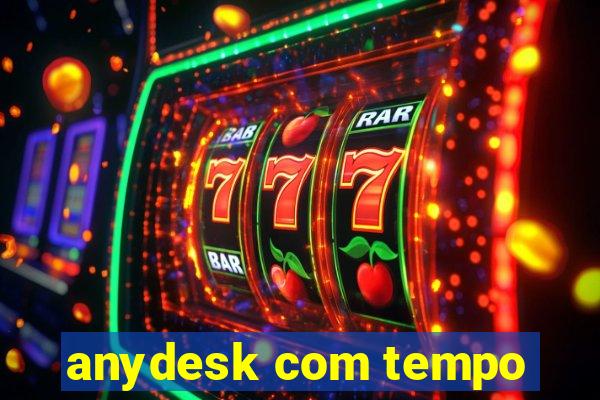 anydesk com tempo