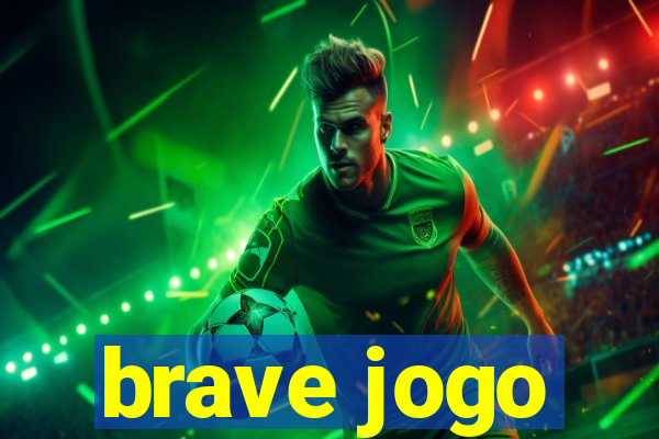 brave jogo