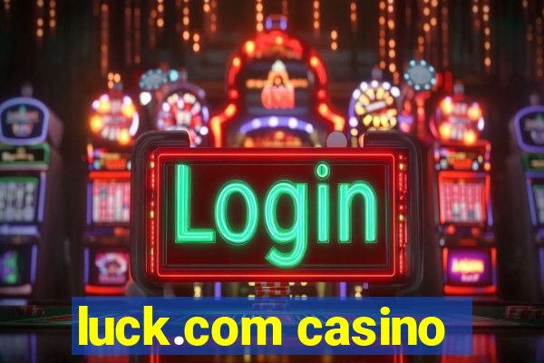 luck.com casino