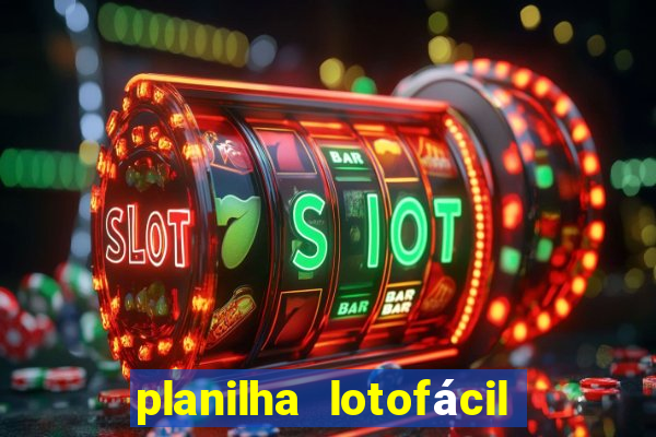 planilha lotofácil 25 dezenas 5 fixas grátis