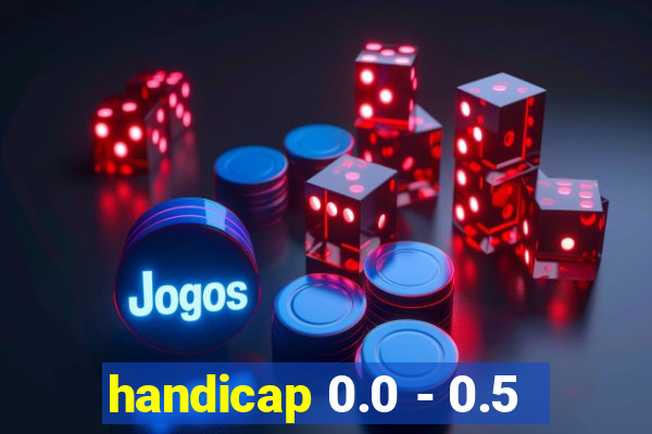 handicap 0.0 - 0.5