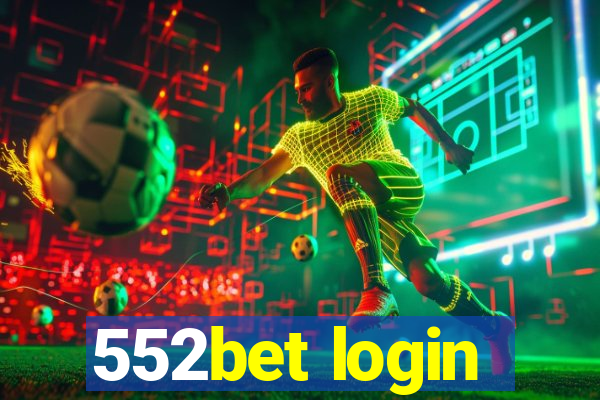 552bet login