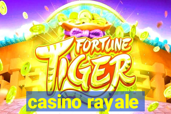 casino rayale