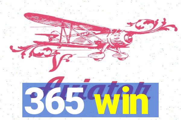 365 win