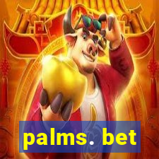 palms. bet